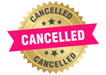 cancelled. cancelled round pink and gold label isolated on transparent background
