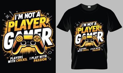 I'M NOT A PLAYER I'M A GAMER - Video gaming typography vector T-shirt design. 
motivational and inscription quotes.
perfect for print item and bags, posters, cards. 
isolated on black background