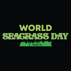 world seagrass day 1 march banner, poster, t-shirt design vector