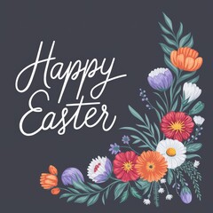 Easter Greeting with Vibrant Floral Bouquet