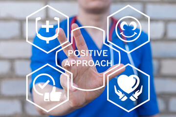 Doctor using virtual touch screen push inscription: POSITIVE APPROACH. Positive approach, thinking and success attitude or target mindset tiny person health care concept.