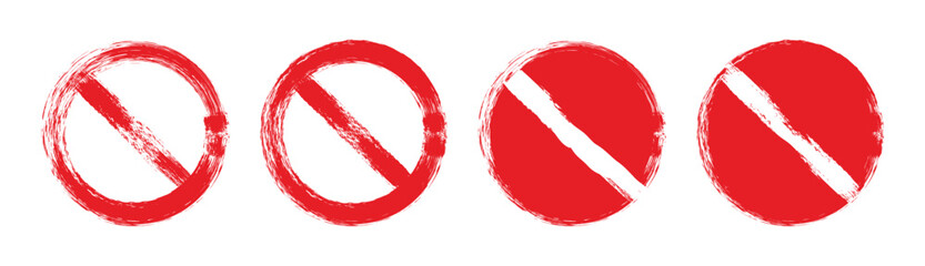 Grunge prohibition sign. Red crossed circle. Red prohibition sign set.