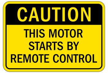 Machine hazard sign this motor starts by remote control