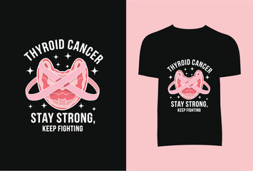 Thyroid Cancer Stay Strong Keep Fighting T-Shirt Design