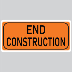 End Construction Warning signage vector art ant illustration
