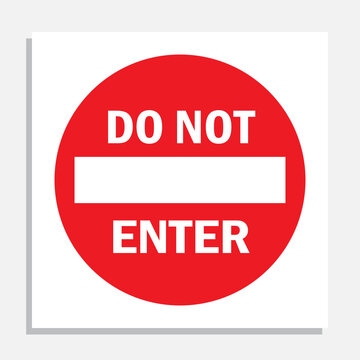 
Do Not Enter Warning singage vector art ant illustration