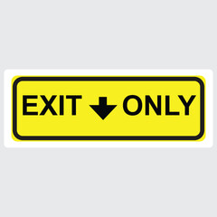 
Exit only warning signage vector art illustration