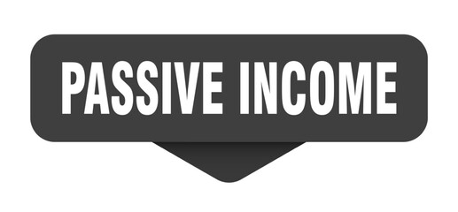 passive income sticker. passive income sign on transparent background