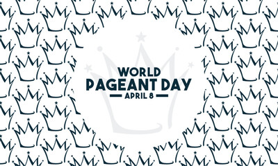 World Pageant Day. April 8. Seamless pettern crown. Poster, banner, card, background.