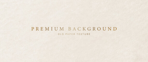 Old paper vector texture background. Textured template for cover design, business banner, brochure, prestigious voucher, luxe invite.