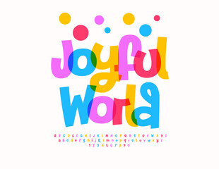 Vector Holiday logotype Joyful World. Festive Colorful Font. Playful Kids Alphabet Letters and Numbers set