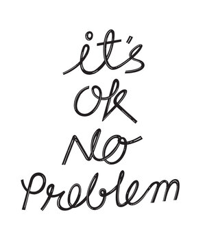 Its Ok No Problem Hand Writing