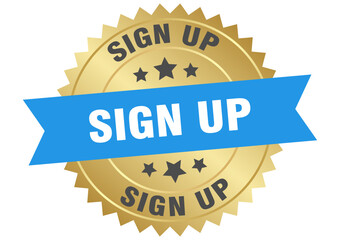Obraz premium sign up. sign up round blue and gold label isolated on transparent background