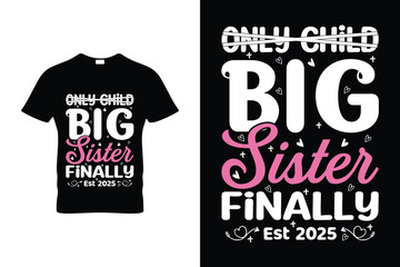 ONLY CHILD BIG SISTER FINALLY EST 2025