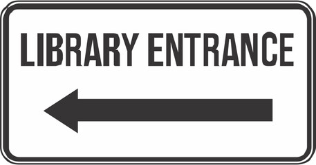 Warning sign, Liblary enterance here