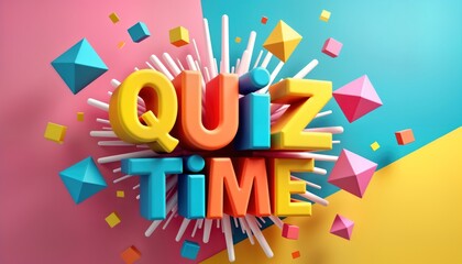 Colorful 3D letters form Quiz Time exploding in vibrant colors. Geometric shapes burst around words. Looks fun energetic, exciting. Good for kids learning games. Ideal for quiz game, education