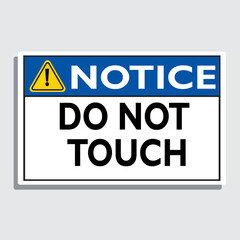 Fototapeta premium Notice do not touch signage vector illustration 