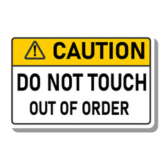 Caution Do Not Touch Out of Order Sign vector illustration
