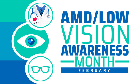 AMDLow or AMD Low Vision Awareness Month background banner or poster design template. observed every year in February. Holiday concept. Use to any Template, card, poster, placard, template.