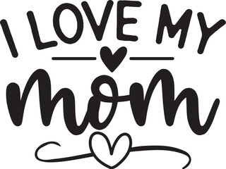 I Love My Mom