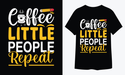 Coffee Little People Repeat T Shirt-Design Typography Design, vector art illustration t-shirt design,