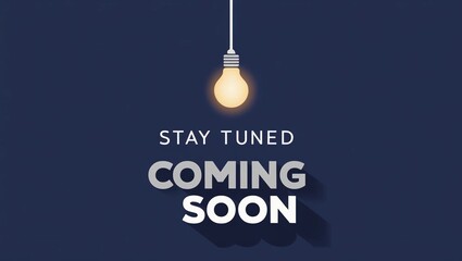 Elegant "Coming Soon" Design with Lightbulb and Minimalist Stay Tuned Poster with Light Effect