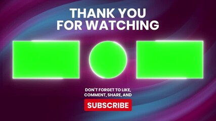 Animated end screen with Thank You for Watching,  green screen placeholders for logos/text, and a subscribe button. Perfect for YouTube, social media, and more.
