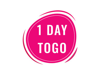  1 day to go, sign for sale and promotion. Countdown left. Set of number, 30  days left, label, banner, tamplate
