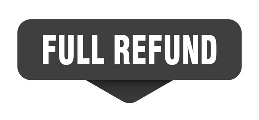 full refund sticker. full refund sign on transparent background