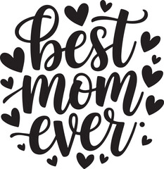 Best Mom Ever T-shirt Happy Mother Day T-Shirt, Mother's Day, Blessed Mom, Gift for Mom, Grandma T-shirt, Mom Life Family, Cut File for Cricut