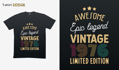 "Awesome epic legend vintage 1976 limited edition". Vintage birthday. Made in 1976. Retro vintage color shirt T-shirt mock up vector. Eps 10 vector