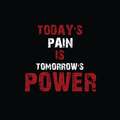 today pain is tomorrow power lofo motivational logo self believe logo vector file 