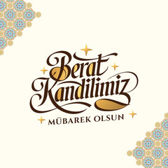 Berat Kandilimiz M&uuml;barek olsun. Translation:The Holy Night of  Barat, vector calligraphy design