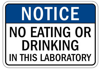 Obraz premium Laboratory sign no eating or drinking on this laboratory