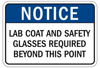 Laboratory sign lab coat and safety glasses required beyond this point