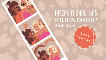 Congratulatory banner for the International Friendship Day on July 30. Instant photo from a photo machine with two girls. A series of photos of cheerful girlfriends. Vector illustration.