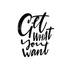 Achieve Your Dreams and Get What You Truly Want An Inspirational Motivational Quote