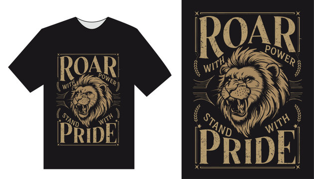 Roaring Lion T-Shirt Design Representing Power, Strength, Pride, Leadership, Boldness, and Fearless Spirit