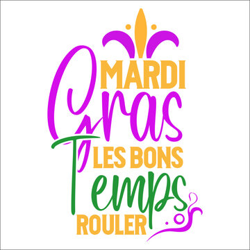 Mardi gras laissez les bons temps rouler SVG Design
