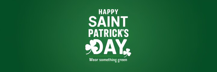 A creative minimalist Saint Patrick's Day poster design with a green background. There is a large white text that says "Happy Saint Patrick's Day". There's a small white text below the main text  