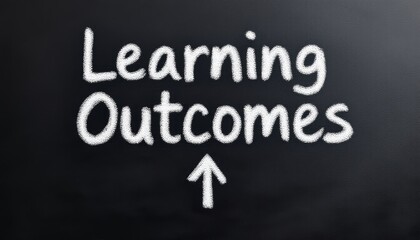Obraz premium Chalkboard with Learning Outcomes text written with an arrow pointing up