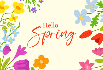 Hello Spring. Poster with flowers. Greeting card, invitation template. Hand drawn vector illustration.
