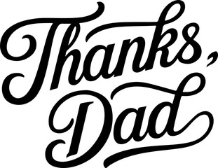 Fototapeta premium Thanks Dad - Father's Day Typography.