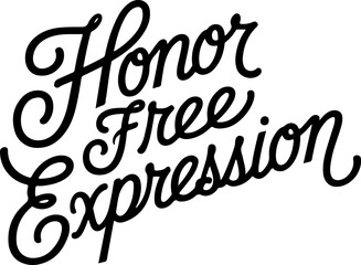 Honor Free Expression.