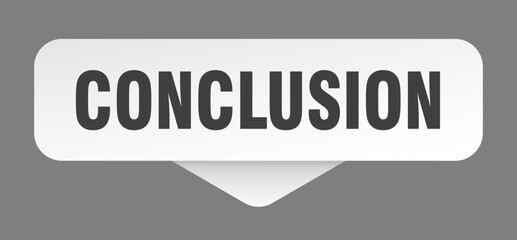 conclusion sticker. conclusion sign isolated on gray background