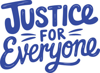 Justice For Everyone.