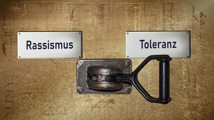 Signposts the direct way to racism versus tolerance
