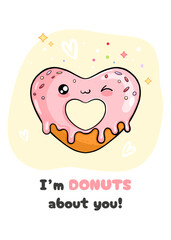 Cute card with hand drawn donut characters heart shaped and funny inscription. Vector template for Valentine's Day celebration, print, poster