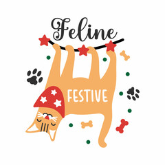 Feline Festive. Christmas lettering design with cat character and funny elements. 