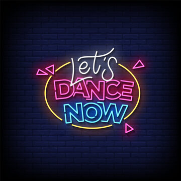 lets dance now neon sign with brick wall background vector